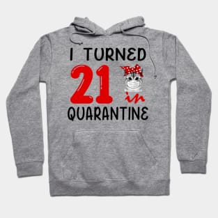 I Turned 21 In Quarantine Funny Cat Facemask Hoodie